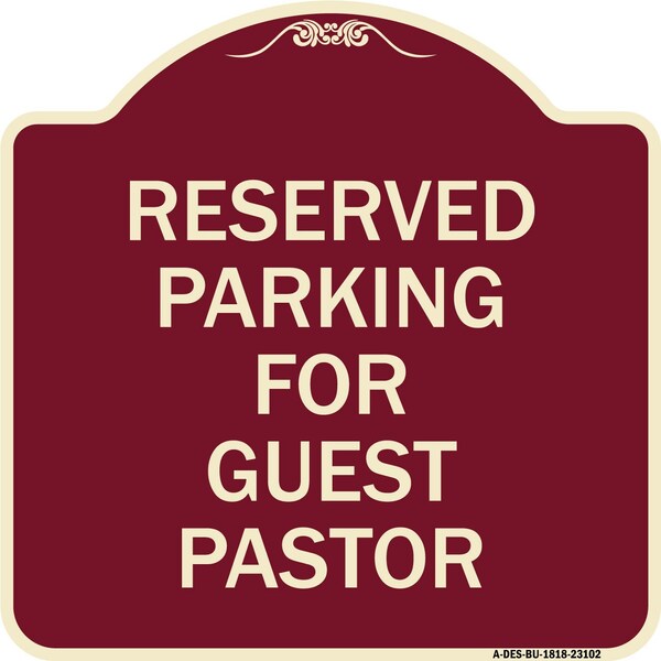 Reserved Parking for Guest Pastor Heavy-Gauge Aluminum Architectural Sign, 18" x 18", BU-1818-23102